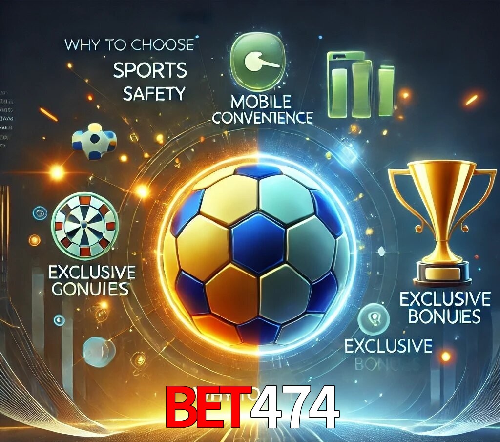Por Que Escolher o bet474?